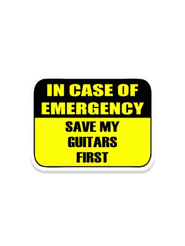 Save my guitars first Sticker
