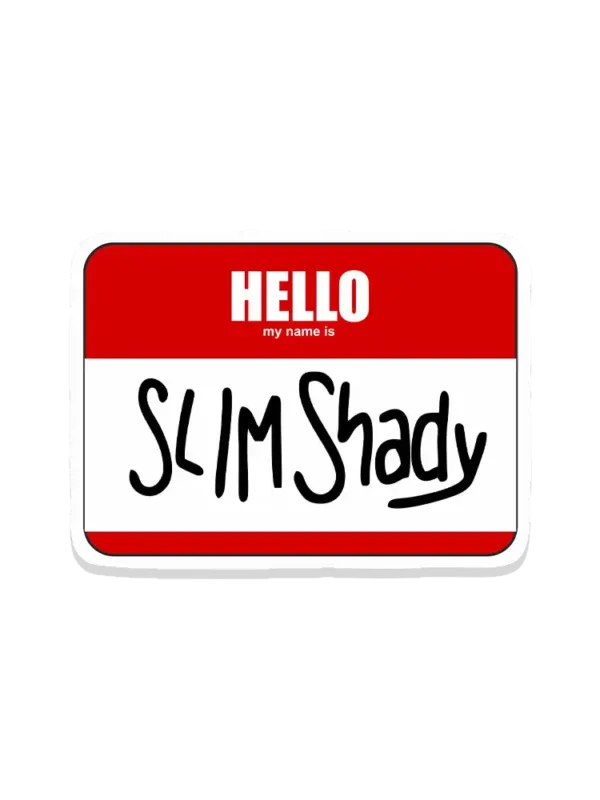 Hello my name is Slim Shady Sticker