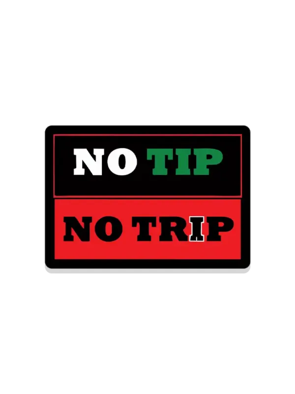 No Tip No Trip Sticker