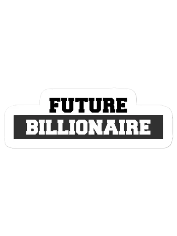 Future Billionaire Sticker