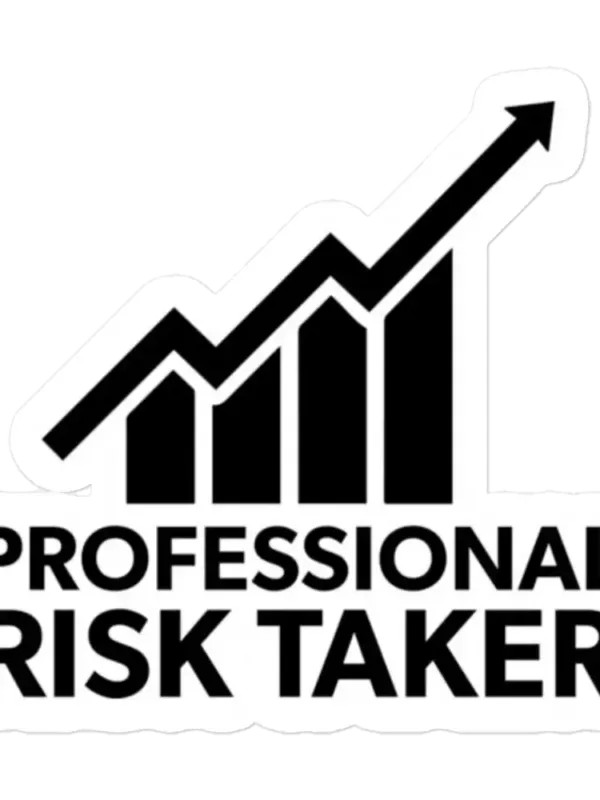 Professional Risk Taker Sticker