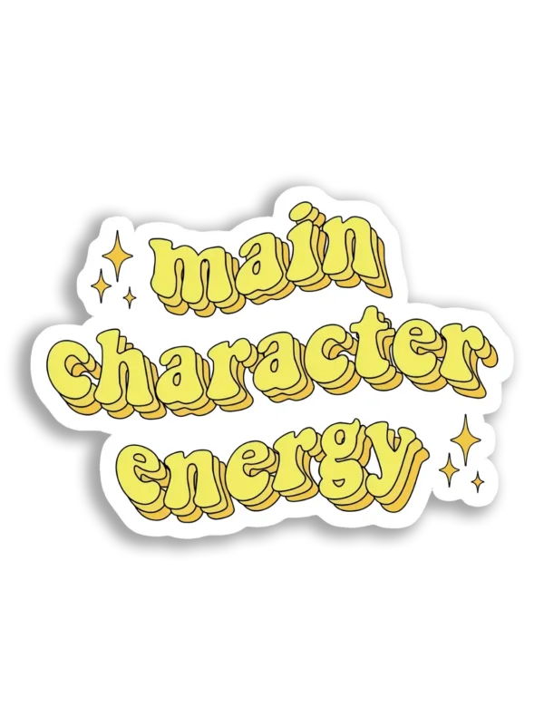 Main Character Energy Vibes Sticker