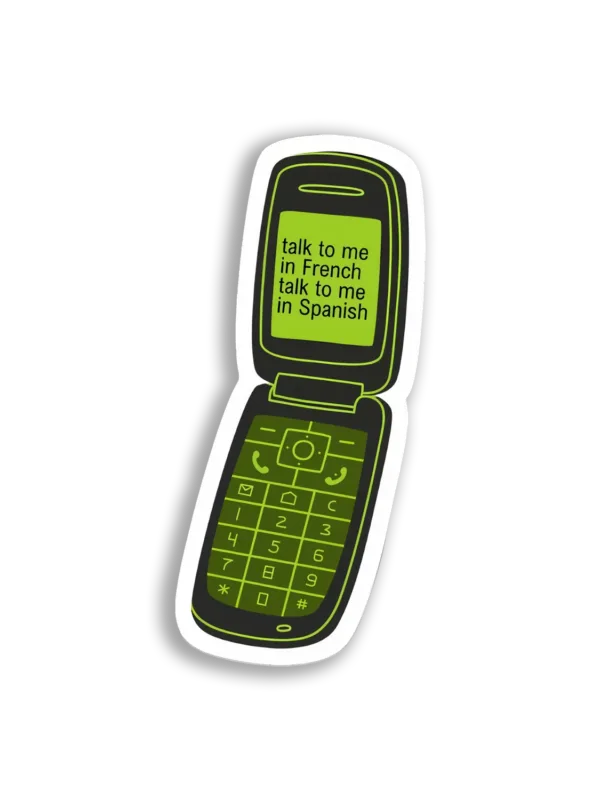 Talk To Me In French Or Spanish Sticker