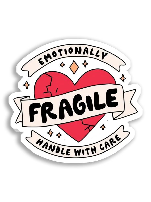 Emotionally Fragile Handle With Care Sticker