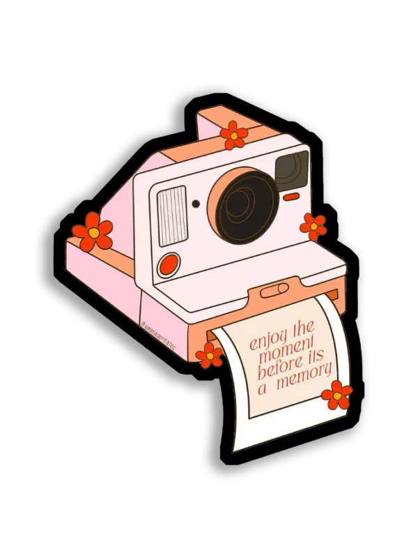 Enjoy the Moment Before It's a Memory Sticker