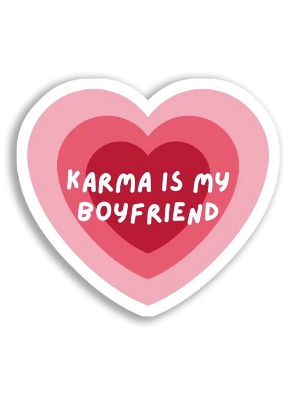 Karma Is My Boyfriend Sticker