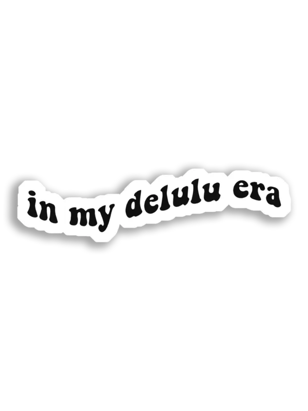 In My Delulu Era Sticker