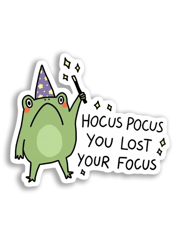 Hocus Pocus You Lost Your Focus Sticker