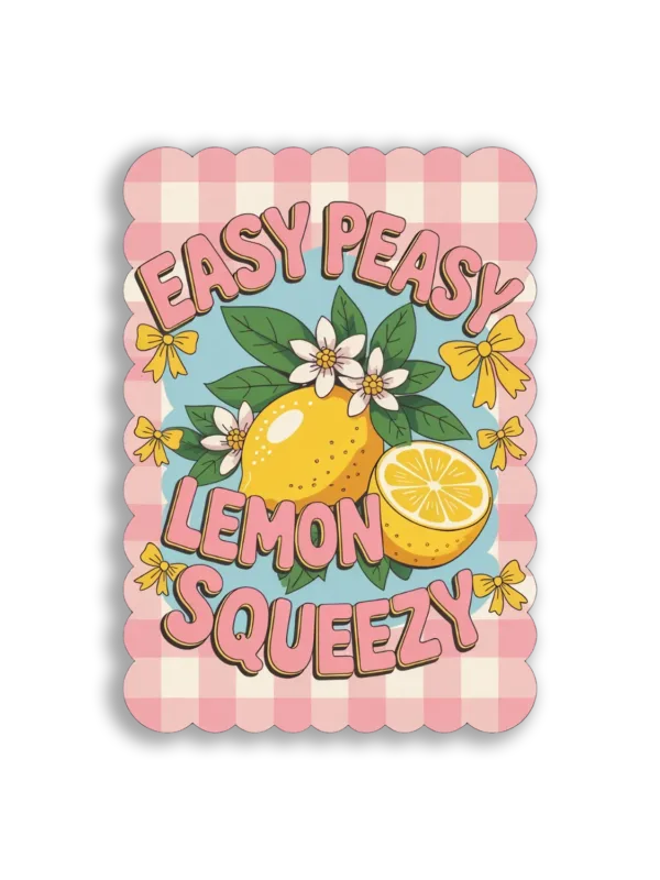 Easy Peasy Lemon Squeezy Sticker