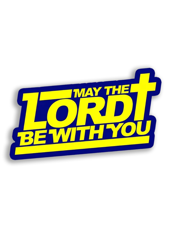 May the Lord Be With You Sticker