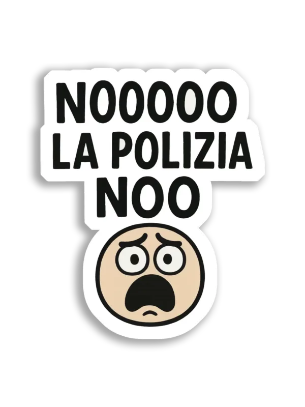 Noooo La Polizia Noo! Sticker