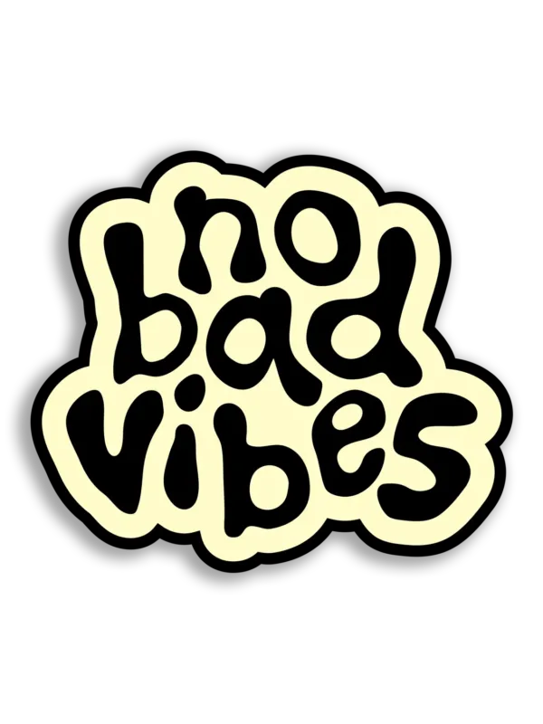 No Bad Vibes Sticker
