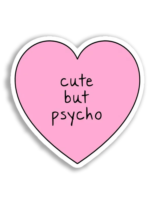 Cute But Psycho Pink Heart Sticker