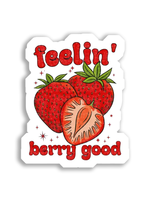 Feelin' Berry Good Strawberry Vibes Sticker