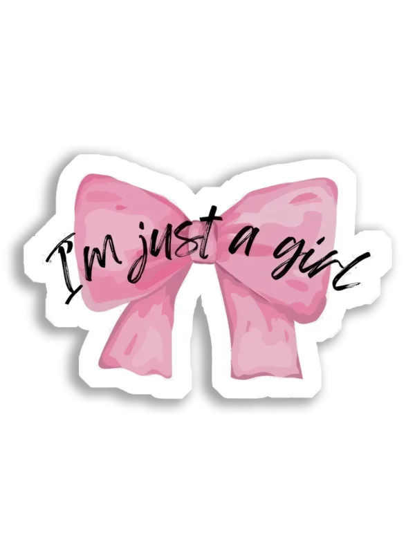 I'm Just a Girl Sticker
