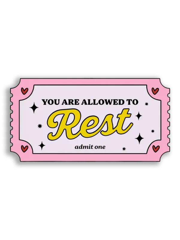 You Are Allowed to Rest Sticker