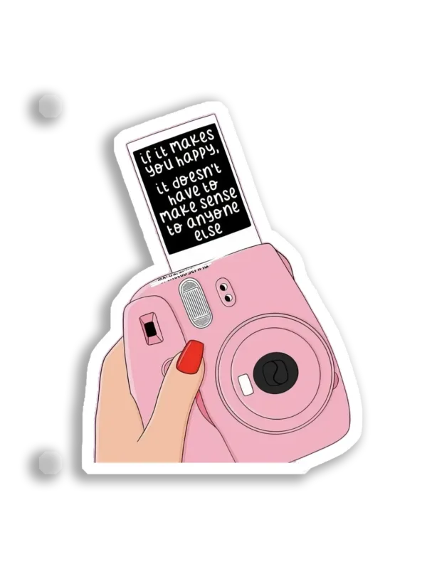 If It Makes You Happy Sticker