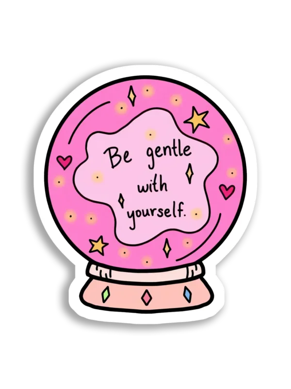 Be Gentle With Yourself Sticker