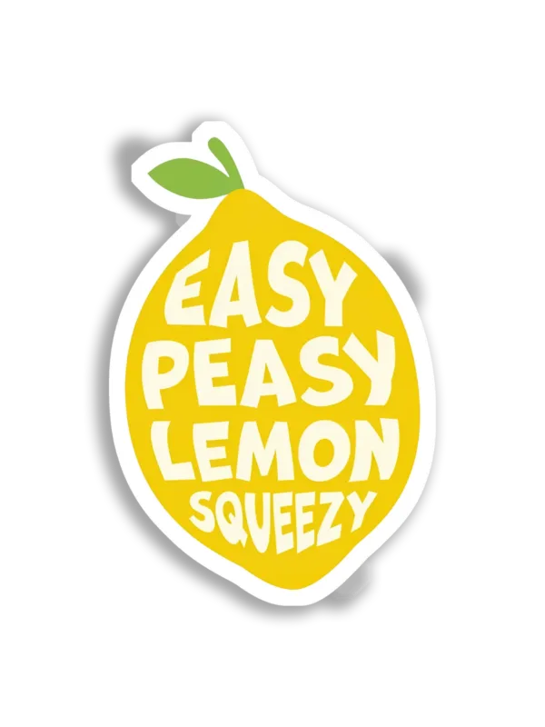 Easy Peasy Lemon Squeezy Sticker