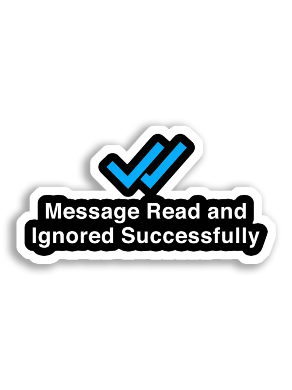 Message Read and Ignored Successfully Sticker
