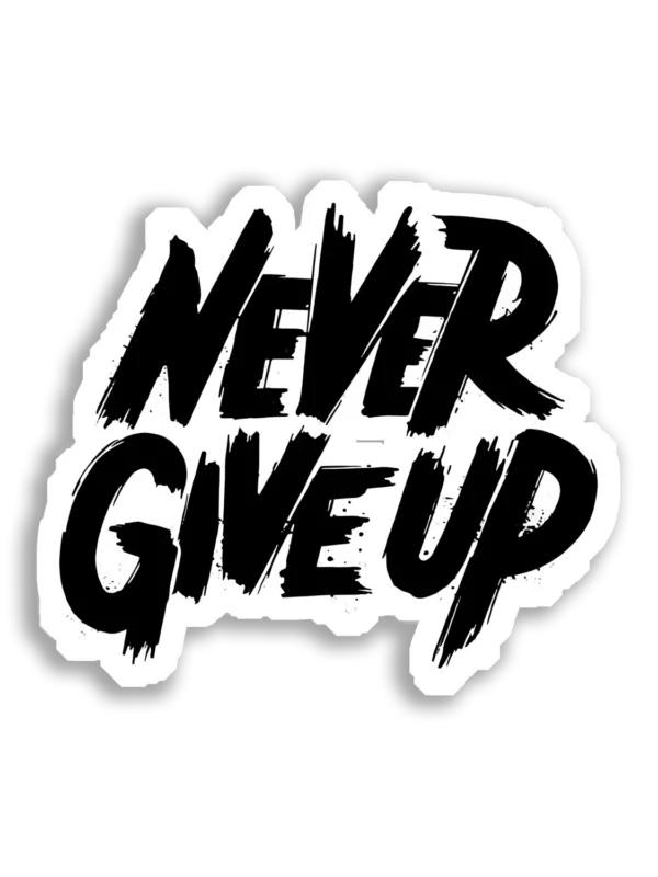 Never Give Up Motivation Sticker