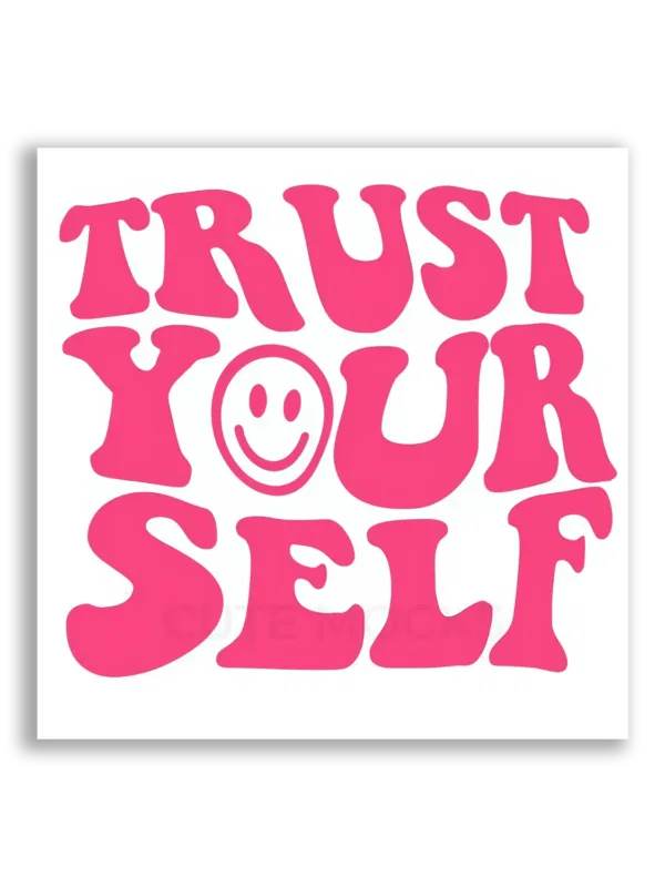 Trust Yourself With a Smile Sticker