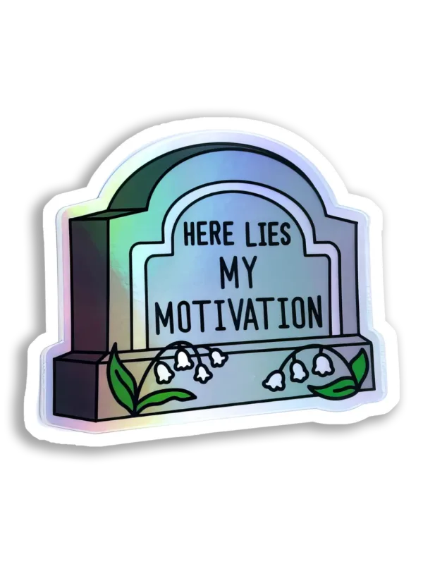 Here Lies My Motivation Tombstone Sticker