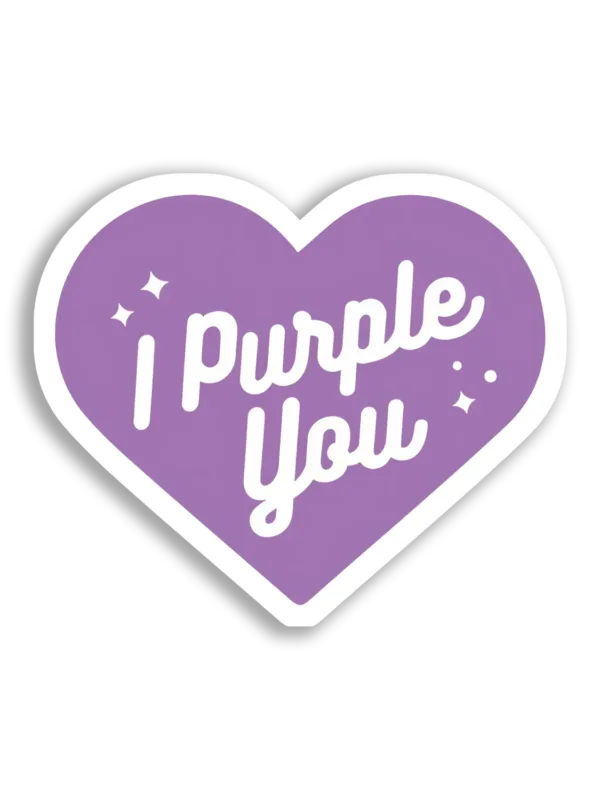 I Purple You Purple Heart Sticker