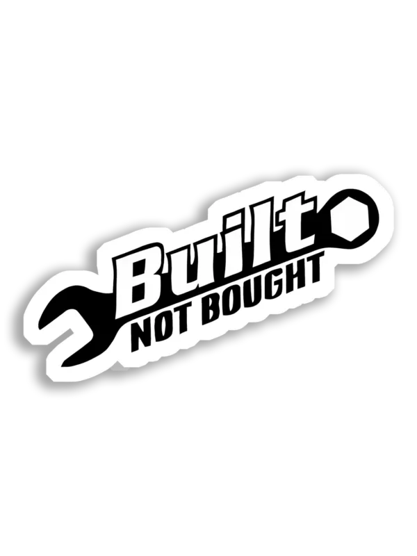 Built Not Bought Wrench Image Car Sticker