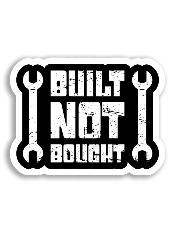 Built Not Bought Wrench Car Sticker
