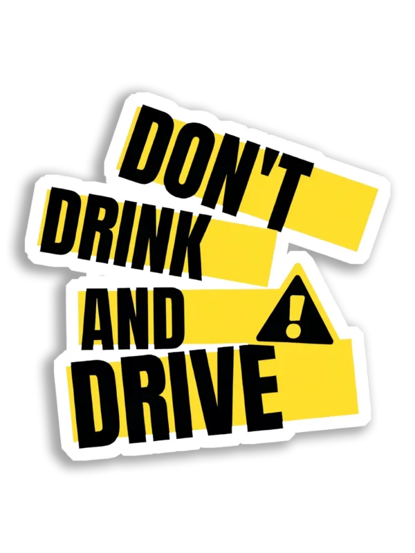 Don't Drink and Drive Car Sticker