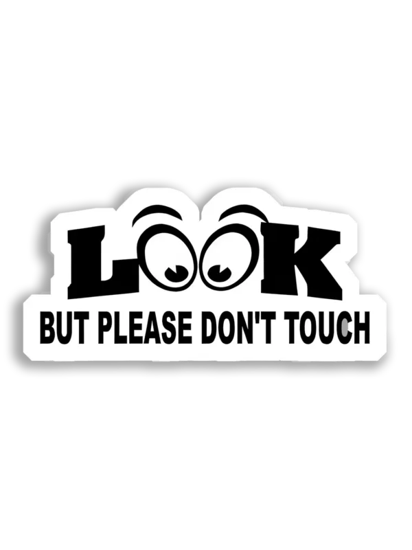 Look But Please Don't Touch Car Sticker