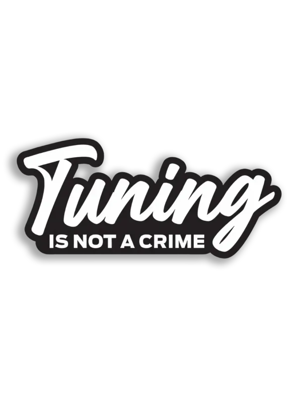 Tuning Is Not a Crime Car Sticker