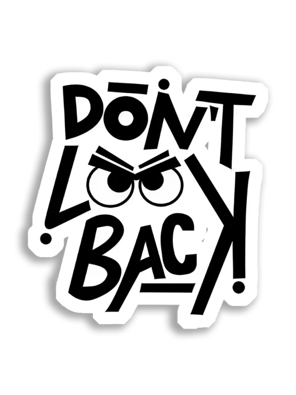 Don't Look Back! Car Sticker