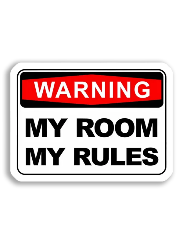 Warning My Room, My Rules Sticker