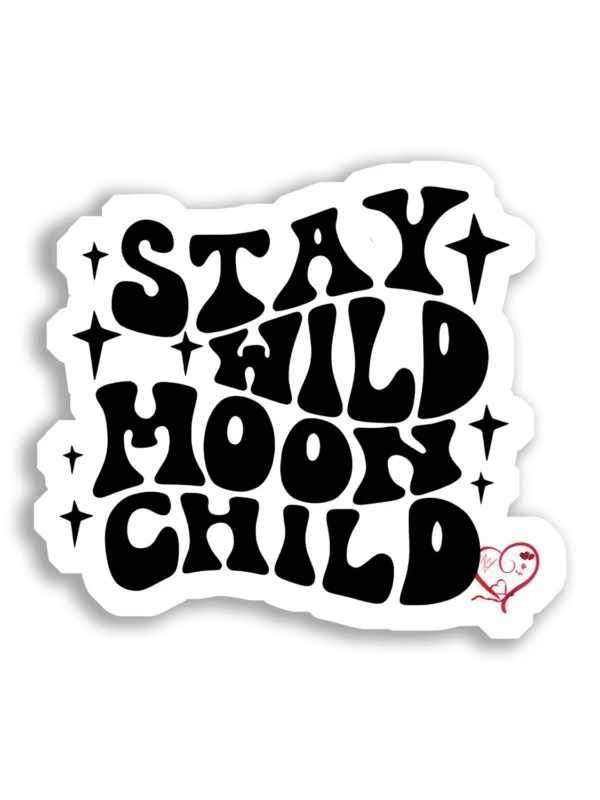 Stay Wild Moon Child Sticker