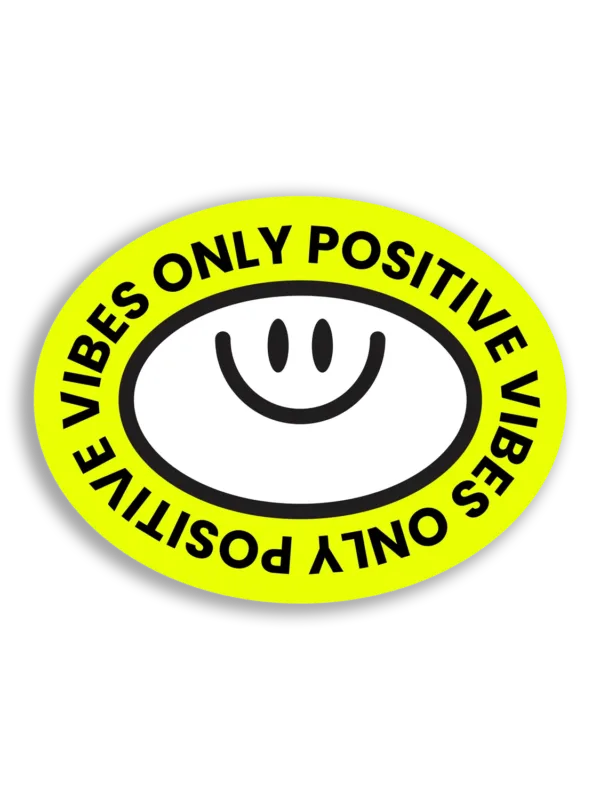 Only Positive Vibes Only Sticker