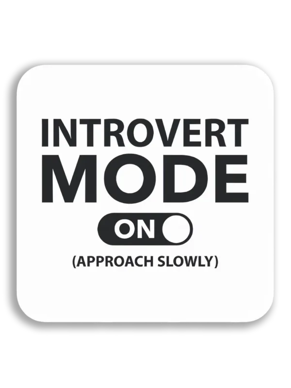 Introvert Mode On Approach Slowly Sticker