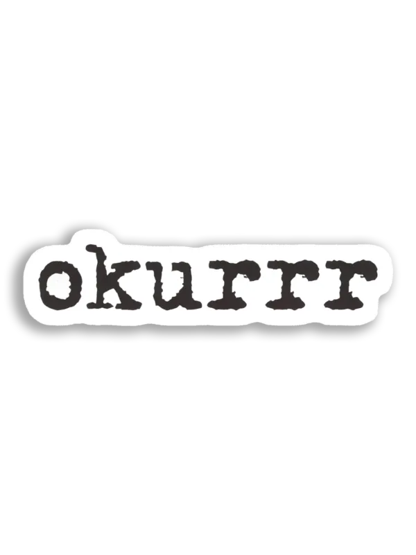 Okurrr Sticker Image Sticker