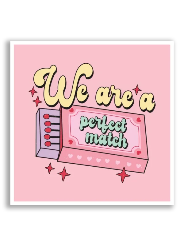 We Are a Perfect Match Sticker