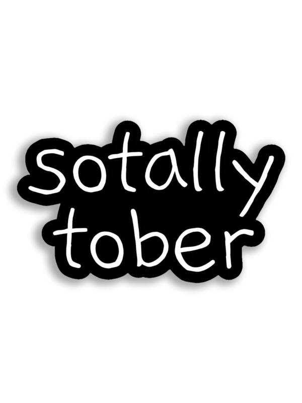 Sotally Tober Sticker