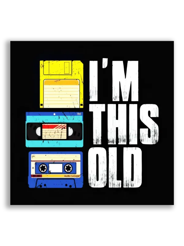 I'm This Old Sticker