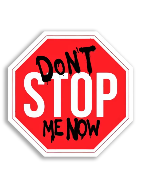 Don't Stop Me Now Sticker