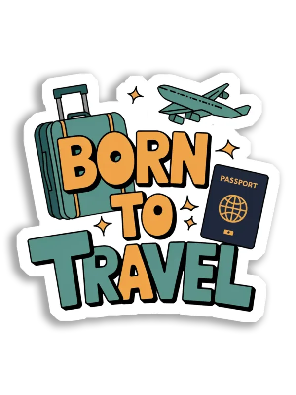 Born to Travel the World Sticker