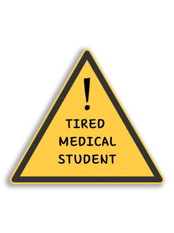 Tired Medical Student Sticker