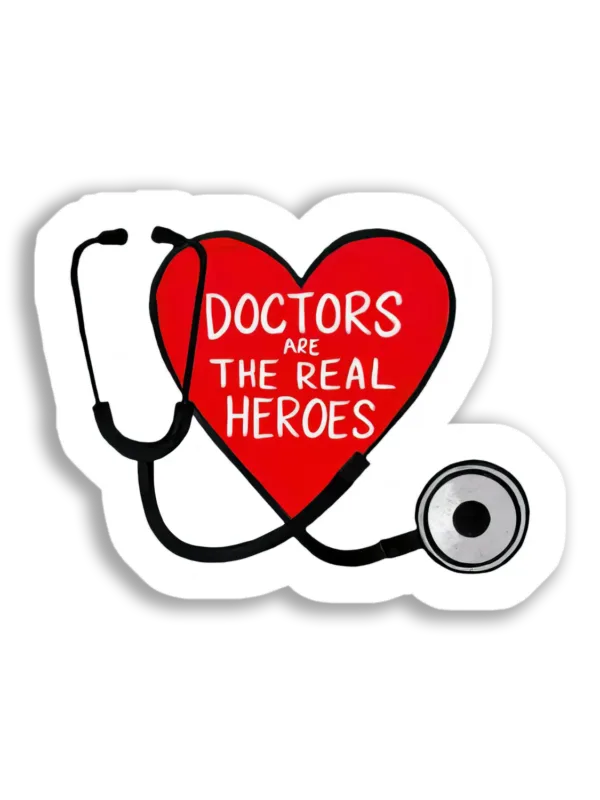 Doctors are the real heros Sticker