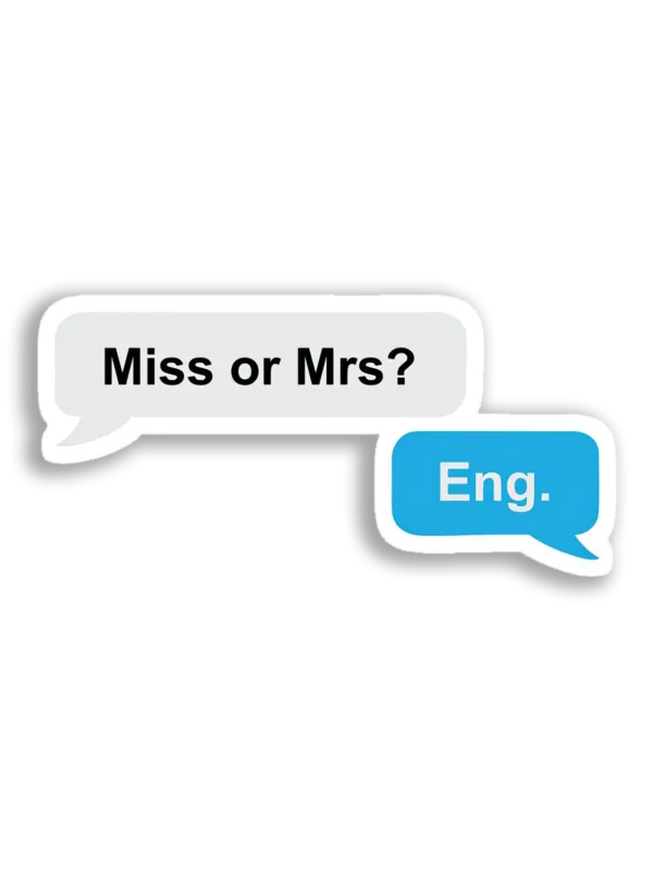 Miss or Mrs? Eng. Sticker