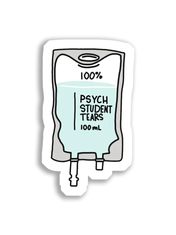 100% psych student tears Sticker
