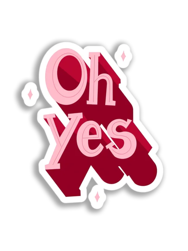 Oh Yes Sticker
