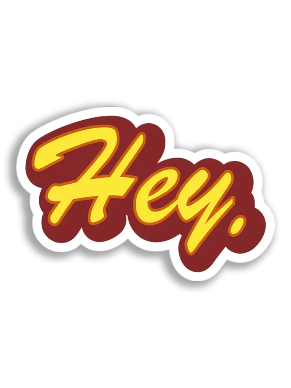 Hey There Sticker